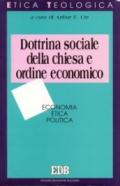 Dottrina sociale della Chiesa e ordine economico. Economia, etica, politica
