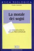 La morale dei sogni. Lo statuto etico della psicoanalisi