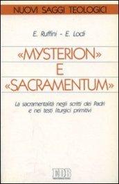 Mysterion e sacramentum. La sacramentalità negli scritti dei padri e nei testi liturgici primitivi