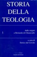 Storia della teologia. 1.Dalle origini a Bernardo di Chiaravalle