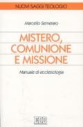 Mistero, comunione e missione. Manuale di ecclesiologia