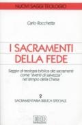 I sacramenti della fede. Saggio di teologia biblica dei sacramenti come «eventi di salvezza» nel tempo della Chiesa: 2