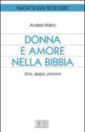 Donna e amore nella Bibbia. Eros, agape, persona