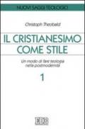 Il cristianesimo come stile. Un modo di fare teologia nella postmodernità. 1.