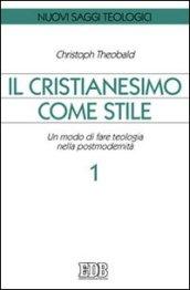 Il cristianesimo come stile. Un modo di fare teologia nella postmodernità. 1.