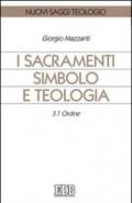 I sacramenti simbolo e teologia. 3.Ordine