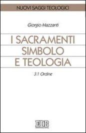 I sacramenti simbolo e teologia. 3.Ordine