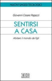 Sentirsi a casa. Abitare il mondo da figli