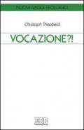 Vocazione?!