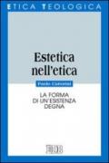 Estetica nell'etica. La forma di un'esistenza degna