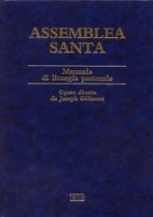 Assemblea santa. Manuale di liturgia pastorale