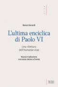 L'ultima enciclica di Paolo VI. Una rilettura dell'Humanae vitae. Ediz. bilingue