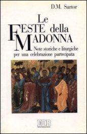 Le feste della Madonna. Note storiche e liturgiche per una celebrazione partecipata
