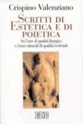 Scritti di estetica e di poietica. Su l'arte di qualità liturgica e i beni culturali di qualità ecclesiale