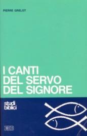 I canti del servo del Signore. Dalla lettura critica all'ermeneutica