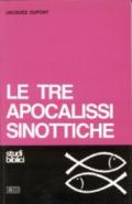 Le tre apocalissi sinottiche (Marco 13, Matteo 24-25, Luca 21). Le tre apocalissi sinottiche