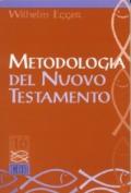 Metodologia del Nuovo Testamento. Introduzione allo studio scientifico del Nuovo Testamento