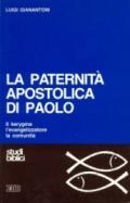 La paternità apostolica di Paolo. Il kerygma, l'evangelizzatore, la comunità