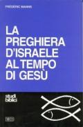 La preghiera d'Israele al tempo di Gesù