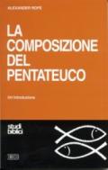 La composizione del Pentateuco. Un'introduzione