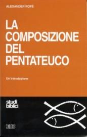 La composizione del Pentateuco. Un'introduzione