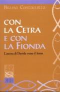 Con la cetra e con la fionda. L'ascesa di Davide verso il trono