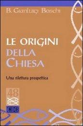 Le origini della Chiesa. Una rilettura prospettica