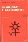 Illuminati e carismatici. Una storia dell'entusiasmo religioso