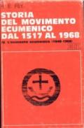 Storia del movimento ecumenico dal 1517 al 1968: 4