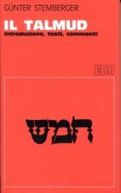 Il talmud. Introduzione, testi, commenti