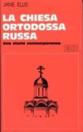 La chiesa ortodossa russa. Una storia contemporanea