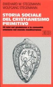 Storia sociale del cristianesimo primitivo. Gli inizi nel giudaismo e le comunità cristiane nel mondo mediterraneo