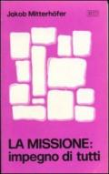 La Missione: impegno di tutti