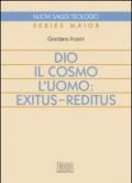 Dio, il cosmo, l'uomo: exitus-reditus