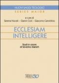 Ecclesiam intelligere. Studi in onore di Severino Dianich
