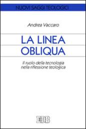 La linea obliqua. Il ruolo della tecnologia nella riflessione teologica