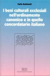 I beni culturali ecclesiali nell'ordinamento canonico e in quello concordatario italiano