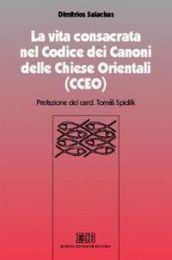 La vita consacrata nel Codice dei Canoni delle Chiese Orientali (CCEO)