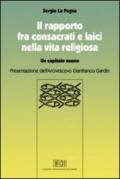 Il rapporto fra consacrati e laici nella vita religiosa. Un capitolo nuovo