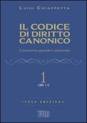 Il codice di diritto canonico. Commento giuridico-pastorale: 1