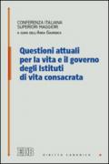 Questioni attuali per la vita e il governo degli istituti di vita consacrata