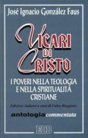 Vicari di Cristo. I poveri nella teologia e nella spiritualità cristiane. Antologia commentata