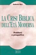 La crisi biblica dell'età moderna. Problemi e prospettive