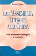 Dall'assemblea liturgica alla Chiesa. Una prospettiva teologica e spirituale