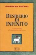 Desiderio di infinito. Il cristianesimo e le aspirazioni dell'uomo