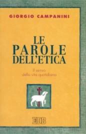 Le parole dell'etica. Il senso della vita quotidiana