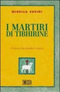 I martiri di Tibhirine. «Il dono che prende il corpo»