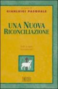 Una nuova riconciliazione. Volti e temi francescani. Atti del 2° Forum dei ricercatori e studiosi cappuccini italiani (S.G.Rotondo, 8-10 maggio 2006)