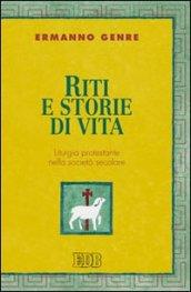 Riti e storie di vita. Liturgia protestante nella società secolare