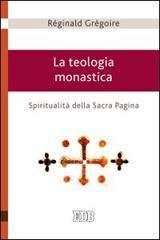 La teologia monastica. Spiritualità della Sacra Pagina